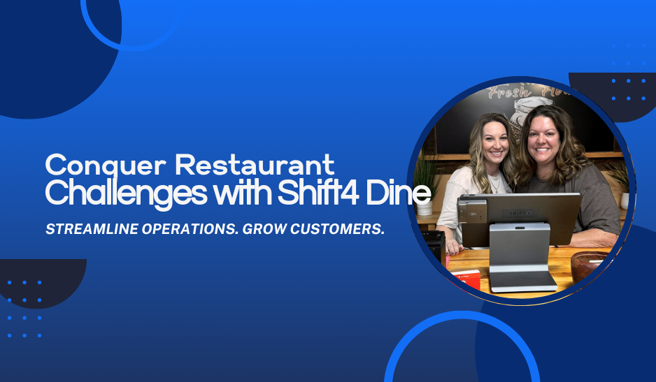 Conquer Restaurant Challenges with Shift4 Dine