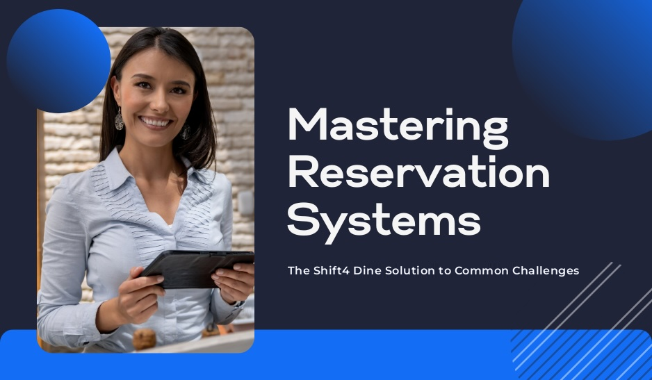 Mastering Reservation Systems with Shift4 Dine