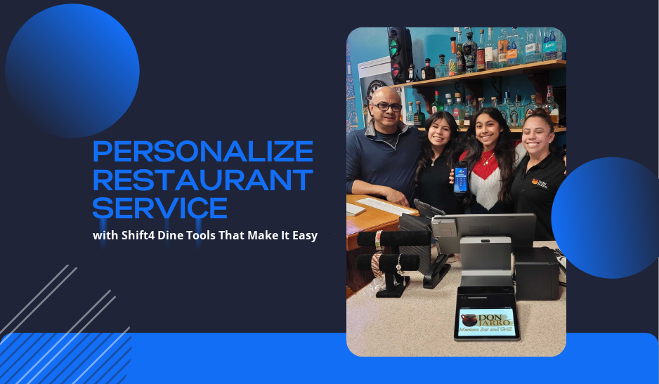 Personalize Restaurant Service with Shift4 Dine Tools That Make It Easy